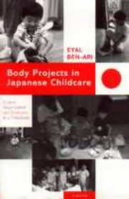 Body Projects in Japanese Childcare: Culture, Organization and Emotions in a Preschool