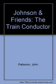 Johnson & Friends: The Train Conductor