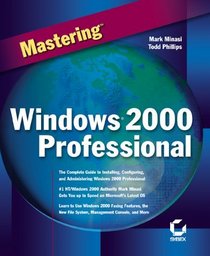 Mastering Windows 2000 Professional (Mastering)
