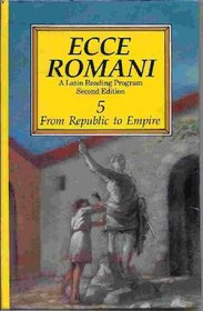 Ecce Romani Teacher's Handbook #5 From Republic to Empire (Ecce Romani, #5)