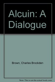 Alcuin: A Dialogue
