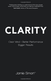 Clarity: Clear Mind, Better Performance, Bigger Results