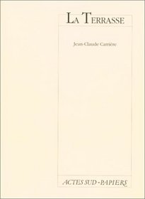 La terrasse (Actes sud-Papiers) (French Edition)