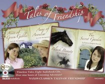 Tales of Friendship: Anne of Green Gables; Anne of Avonlea; Black Beauty; The Secret Garden (Naxos Classics)