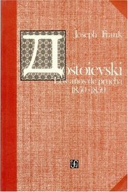 Dostoievski. Los aos de prueba, 1850-1859 (Lengua y Estudios Literarios) (Spanish Edition)
