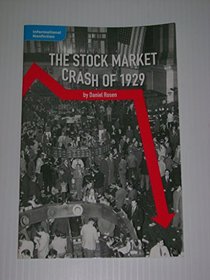 The Stock Market Crash of 1929 --2006 publication.