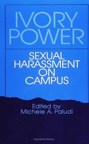 Ivory Power: Sexual Harassment on Campus (Suny Series in the Psychology of Women)