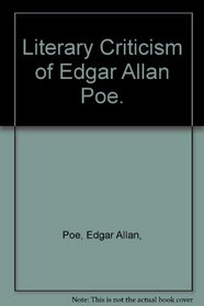 Literary Criticism of Edgar Allan Poe.