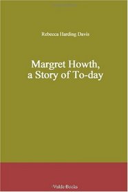 Margret Howth, a Story of To-day