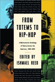 From Totems to Hip-Hop: A Multicultural Anthology of Poetry Across the Americas, 1900-2002