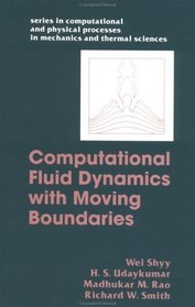 Computational Fluid Dynamics With Moving Boundaries (Series in Computational Methods and Physical Processes in Mechanics and Thermal Sciences)