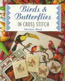 Birds & Butterflies in Cross Stitch (The Cross Stitch Collection)