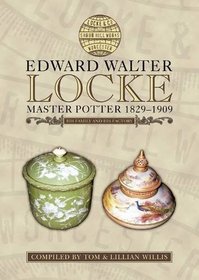 Edward Walter Locke: Master Potter 1829-1909