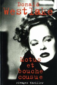 Motus et bouche cousue (Rivages noir) (French Edition)