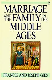 Marriage and the Family in the Middle Ages (Perennial Library)