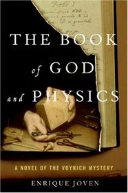 The Book of God and Physics: A Novel of the Voynich Mystery