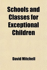 Schools and Classes for Exceptional Children