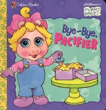Bye-Bye, Pacifier (Jim Henson's Muppet Babies)