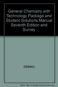 General Chemistry with Technology Package and Student Solutions Manual, Seventh Edition and Survey