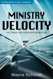 Ministry Velocity: The Power for Leadership Momentum