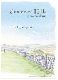 Somerset Hills in Watercolours: On Higher Ground