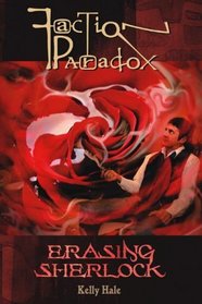 Faction Paradox: Erasing Sherlock (Faction Paradox) (Faction Paradox)