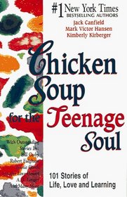 Chicken Soup for the Teenage Soul (Chicken Soup for the Soul)