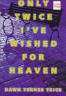 Only Twice I'Ve Wished for Heaven (Wheeler Large Print Book Series (Cloth))