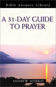 A 31 Day Guide to Prayer