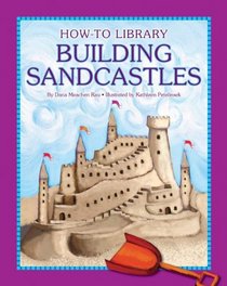 Building Sandcastles (How-To Library (Cherry Lake))
