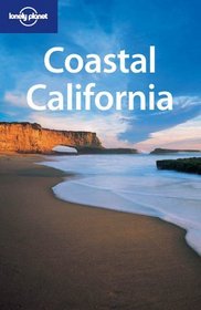 Lonely Planet Coastal California (Lonely Planet Coastal California)