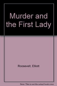 Murder and the First Lady