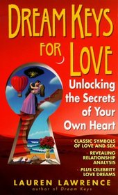 Dream Keys for Love : Unlocking the Secrets of Your Own Heart