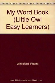 My Word Book (Little Owl Easy Learners)