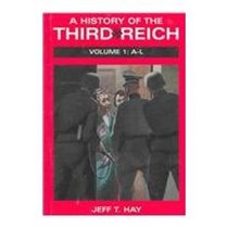 A History of the Third Reich - Volumes 1 & 2: A-L, M-Z (Vols 1 & 2)