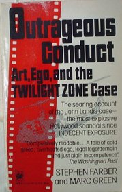 Outrageous Conduct: Art, Ego, and the Twilight Zone Case