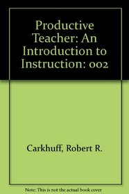 Productive Teacher: An Introduction to Instruction