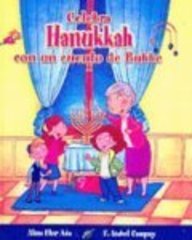 Celebra Hanukkah Con Un Cuento De Bubbe/ Celebrate Hanukkah With Bubbe's Tales (Turtleback School & Library Binding Edition) (Cuentos Para Celebar) (Spanish Edition)