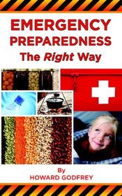 Emergency Preparedness The Right Way