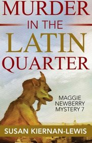 Murder in the Latin Quarter (The Maggie Newberry Mysteries) (Volume 7)