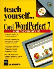 Teach Yourself...Corel Wordperfect 7 for Windows 95 (Teach Yourself)