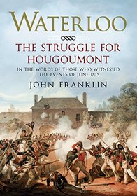 Waterloo - The Struggle for Hougoumont