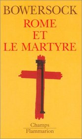 Rome et le Martyre (French Edition)