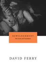 Bewilderment: New Poems and Translations (Phoenix Poets)