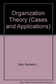 Organization Theory (Cases and Applications)