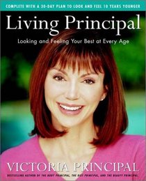 Living Principal: Looking and Feeling Your Best at Every Age