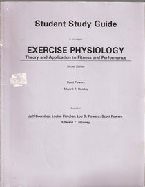 Student Study Guide to Accompany Exercise Physiology: Theory and Application to Fitness and Performance
