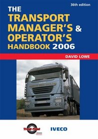The Transport Manager's and Operator's Handbook 2006