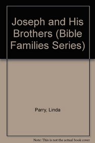 Joseph and His Brothers (Bible Families Series)