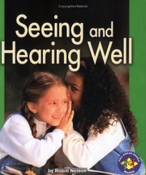 Seeing And Hearing Well (Pull Ahead Books)